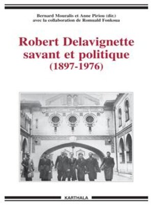cover image of Robert Delavignette savant et politique (1897-1976)